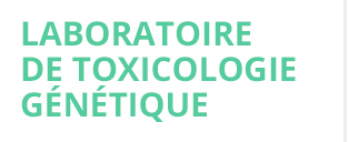 Laboratoire de toxicologie génétique Institut Pasteur de Lille